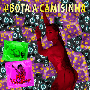 Bota a Camisinha (Explicit)