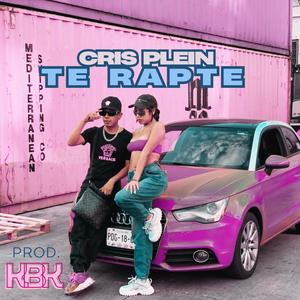 Te Rapte (prod. KBK x donner)