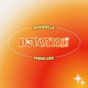 DEVOTION (feat. Premo.Dee) (Explicit)