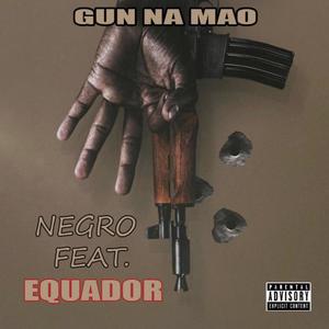 Gun Na Mao (feat. EQUADOR) (Explicit)