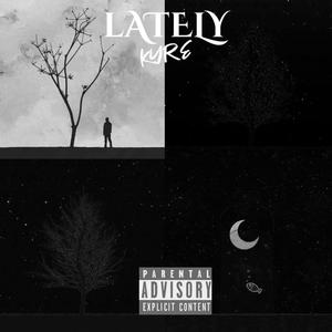 Lately (Explicit)