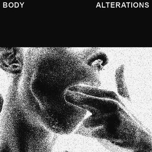 BODY ALTERATIONS