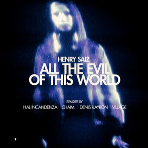 All the Evil of This World (Hal Incandenza Instrumental Mix)