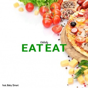 Eat Eat (feat. Baby Smart)