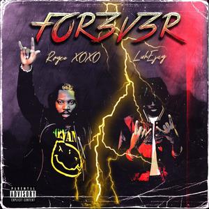 FOR3V3R (feat. LuhEjay) [Explicit]