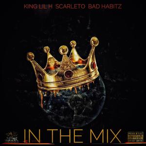 In the mix (feat. Scarleto & Bad habitz) [Explicit]