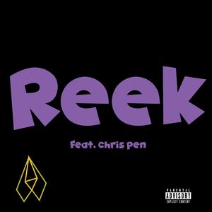 Reek (feat. chris pen) [Explicit]