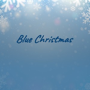 Blue Christmas (Explicit)