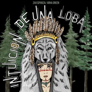 Intuición de una loba (feat. Arha Green)