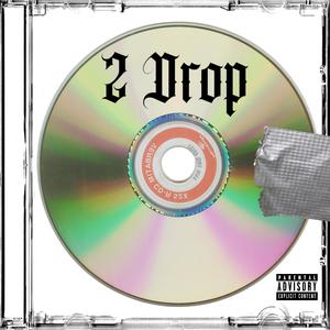 2 Drop (feat. Andrerapss) (Explicit)