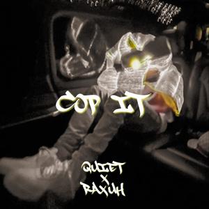 cop it (feat. Raxuh) [Explicit]