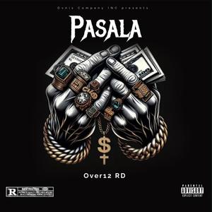 Pasala (feat. Over12 RD) [Explicit]