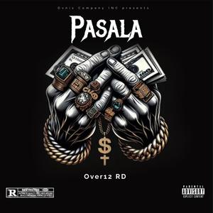 Pasala (feat. Over12 RD) (Explicit)