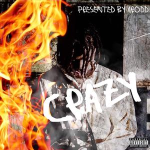 Crazy (Explicit)