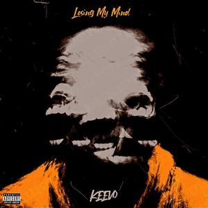 Losing My Mind (Explicit)