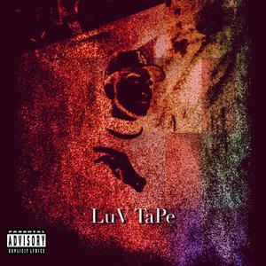 Luv Tape (Explicit)