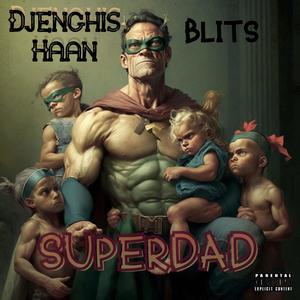 Superdad (Feat. Blits) [Explicit]