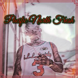 Pacific North Fresh (Explicit)