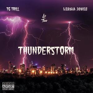 Thunderstorm(feat. TG Trill & Lerma Jones) (Explicit)