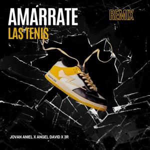 Amárrate las tenis (feat. 3R & Angel David Music) [Remix]