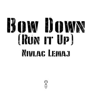 Bow Down (Run It Up) [Explicit]