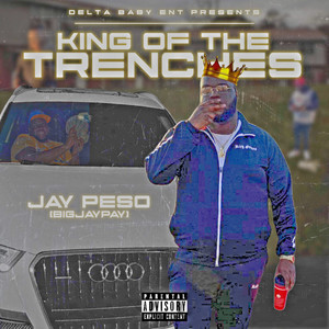 King Of The Trenches (Explicit)