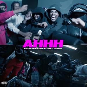 AHHH (feat. Kyle Richhh, Leeky Jackson & Dougie) (Explicit)