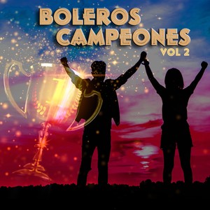 Boleros Campeones, Vol. 2