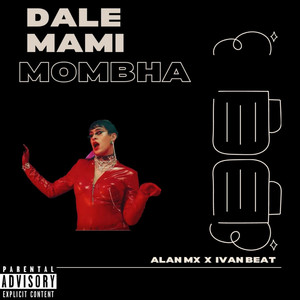 Dale Mami Mombha (Explicit)
