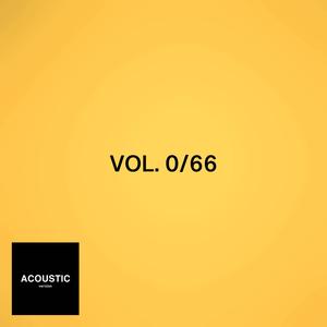 Vol. 0/66 (Acoustic Version)