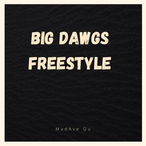 Big Dawgs Freestyle (Explicit)