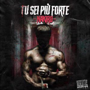 Tu Sei Più Forte (Explicit)