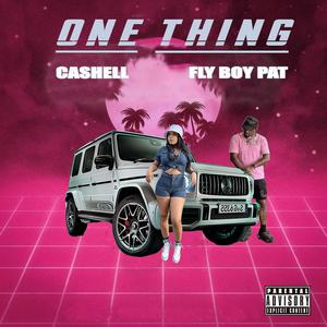 One thing (feat. Fly Boy Pat) [Explicit]