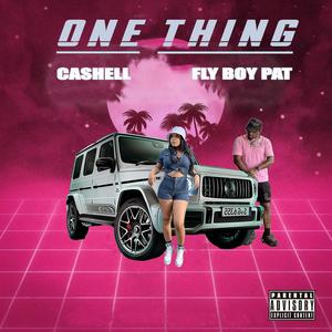 One thing (feat. Fly Boy Pat) (Explicit)