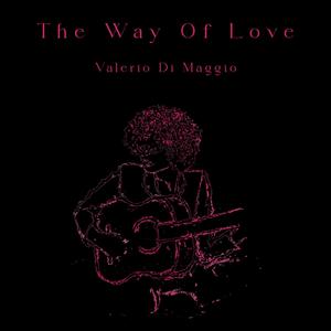 The Way Of Love