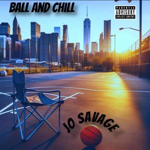 Ball And Chill (Explicit)