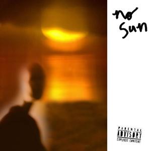 no sun (Explicit)