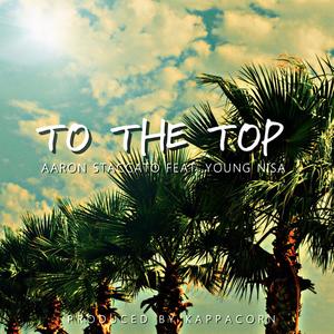 To the top (feat. Young Nisa) [Explicit]