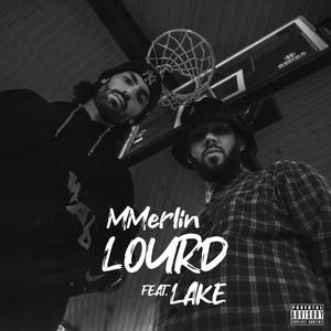 LOURD (feat. Lake) (Explicit)