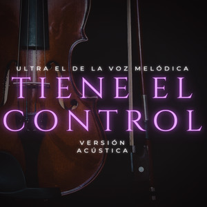 Tiene El Control(Versión Acústica)
