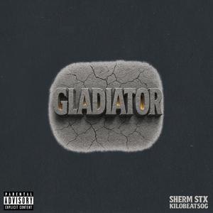 GLADIATOR (Explicit)