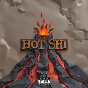 Hot Shi (feat. Jermainstream) (Explicit)