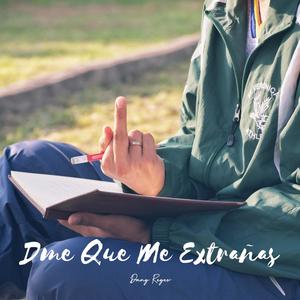 Dime que me extrañas (feat. Dany Reyes)