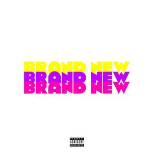 Brand New (Explicit)