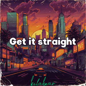 Get It Straight (Explicit)