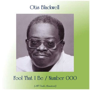 Fool That I Be / Number 000 (All Tracks Remastered)