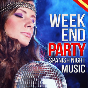 Spanish Night Music. Week End Party