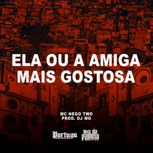 Ela Ou a Amiga Mais Gostosa (Explicit)