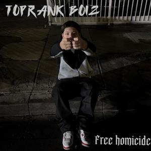 TopRank Boiz (feat. Homicide) [Explicit]