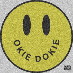 OKIE DOKIE (Explicit)
